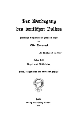Der Werdegang des deutschen Volkes: Band 1 Urzeit und Mittelalter