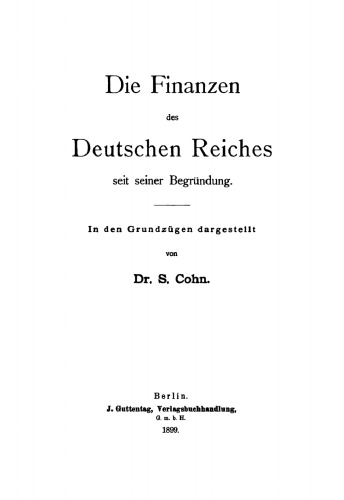 Die Finanzen des Deutschen Reiches seit seiner Begründung