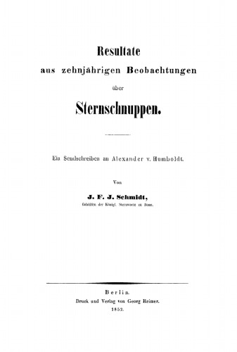 Resultate aus zehnjährigen Beobachtungen über Sternschnuppen: Ein Sendschreiben an Alexander v. Humboldt