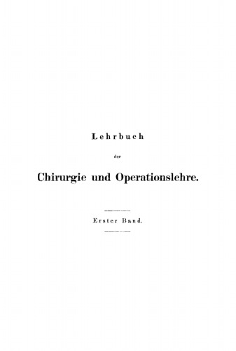 Lehrbuch der Chirurgie und Operationslehre: Band 1