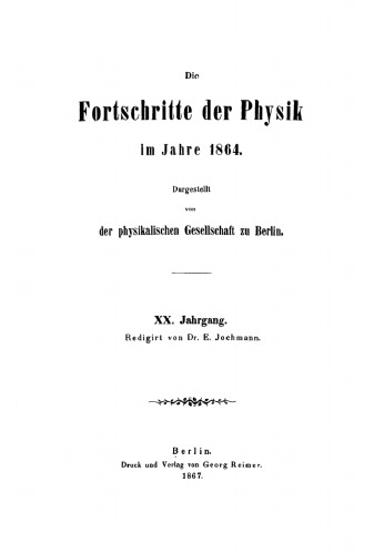 Die Fortschritte der Physik im Jahre ...: 1864, Jahrgang 20