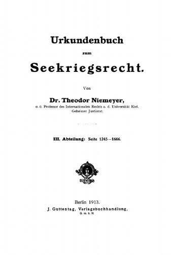 Urkundenbuch zum Seekriegsrecht: Teil 3 Seite 1245–1666