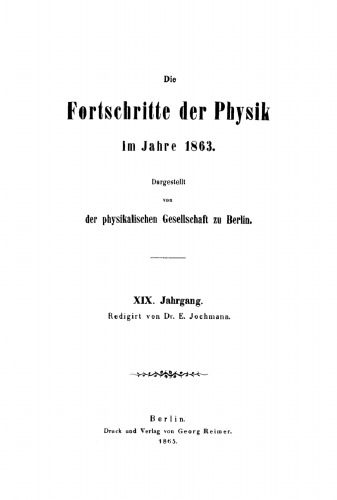 Die Fortschritte der Physik im Jahre ...: 1863, Jahrgang 19