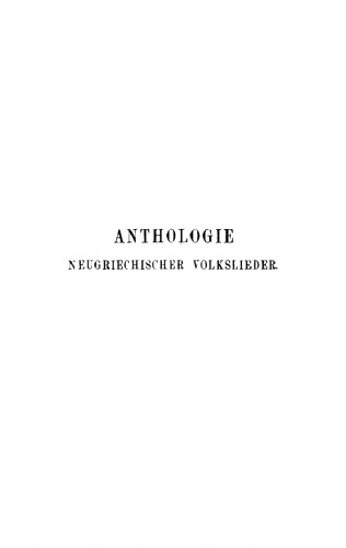 Anthologie neugriechischer Volkslieder: Im Original mit deutscher Übertragung