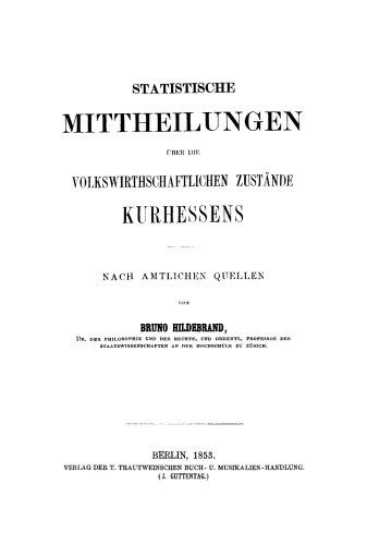 Statistische Mittheilungen über die volkswirthschaftlichen Zustände Kurhessens: Nach Amtlichen Quellen