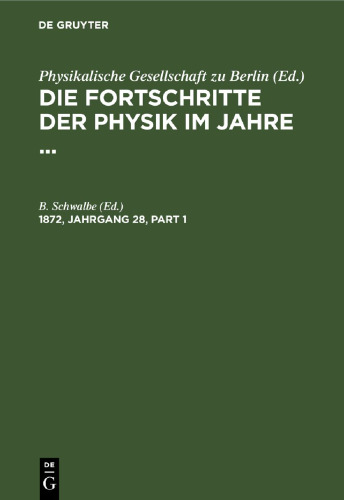 Die Fortschritte der Physik im Jahre ...: 1872, Jahrgang 28