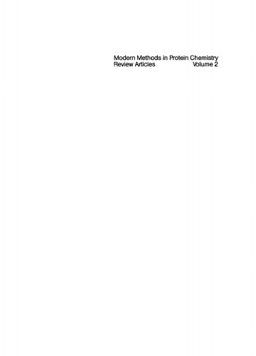 Modern Methods in Protein Chemistry: Volume 2 Review Articles, including those from an International Conference held in Bielefeld, F. R. of Germany, June 1–2, 1984