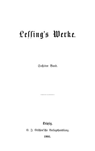 Lessing’s Werke: Band 6 Hamburgische Dramaturgie, 1767–69, Band 1