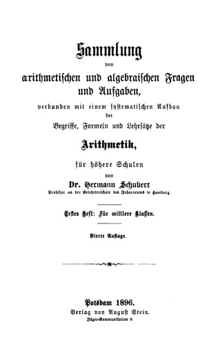 Sammlung von arithmetischen und algebraischen Fragen und Aufgaben: Heft 1 Für mittlere Klassen