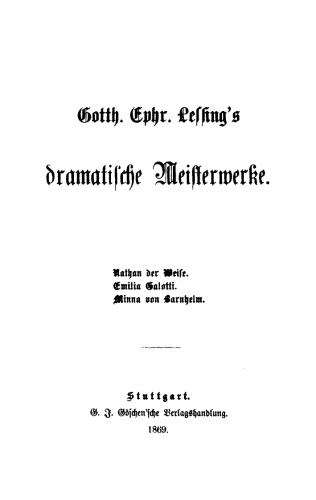 Gotth. Ephr. Lessing’s dramatische Meisterwerke