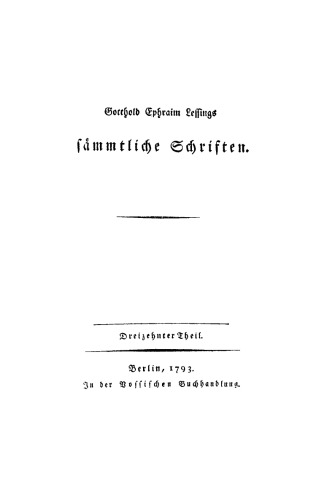 Gotthold Ephraim Lessings Sämmtliche Schriften: Teil 13
