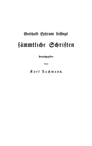 Gotthold Ephraim Lessings Sämmtliche Schriften: Band 3