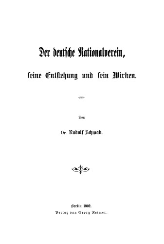 Der deutsche Nationalverein, seine Entstehung und sein Wirken