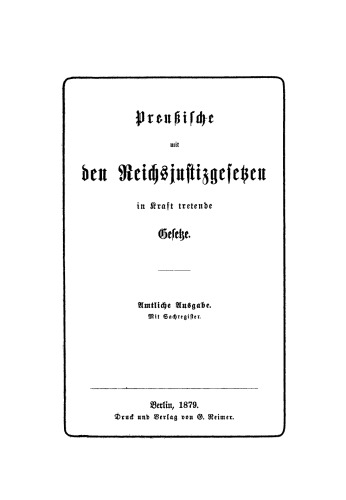 Preussische mit den Reichsjustizgesetzen in Kraft tretende Gesetze