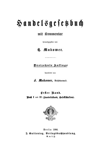 Handelsgesetzbuch mit Kommentar: Band 1 Buch I und II (Handelsstand, Gesellschaften)