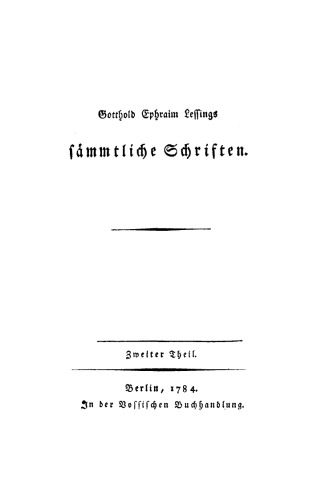 Gotthold Ephraim Lessings Sämmtliche Schriften: Teil 2