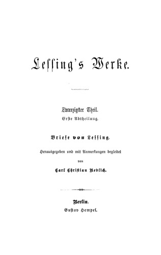 Lessing’s Werke: Teil 20, Abteilung 1 Briefe von Lessing
