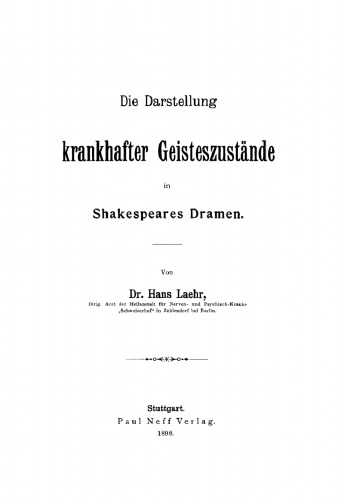 Die Darstellung krankhafter Geisteszustände in Shakespeares Dramen