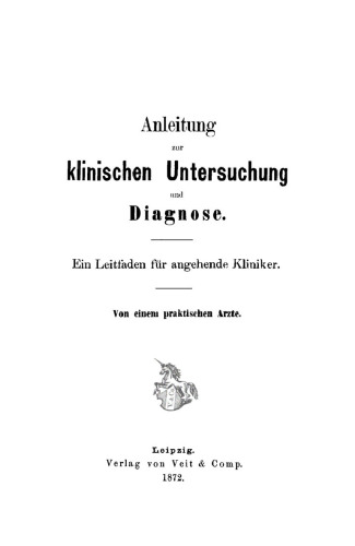 Anleitung zur klinischen Untersuchung und Diagnose: Ein Leitfaden für angehende Kliniker
