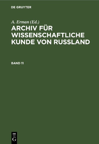 Archiv für wissenschaftliche Kunde von Russland: Band 11