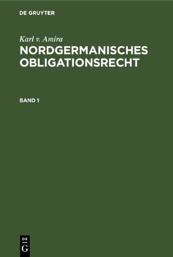 Nordgermanisches Obligationsrecht: Band 1 Altschwedisches Obligationenrecht