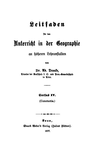 Leitfaden für den Unterricht in der Geographie: Teil 4 (Untertertia.)