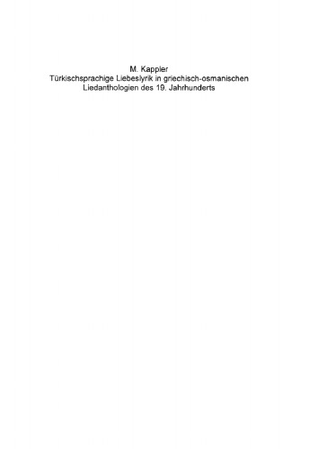 Türkischsprachige Liebeslyrik in griechisch-osmanischen Liedanthologien des 19. Jahrhunderts