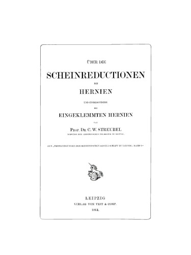 Über die Scheinreductionen bei Hernien und insbesondere bei Eingeklemmten Hernien