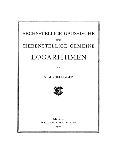 Sechsstellige Gaussische und siebenstellige gemeine Logarithmen
