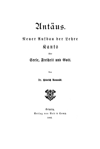 Antäus: Neuer Aufbau der Lehre Kants über Seele, Freiheit und Gott