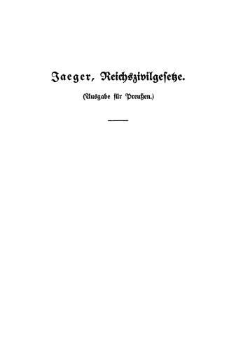 Reichszivilgesetze (Ausgabe für Preußen): Eine Sammlung der wichtigsten Reichsgesetze über Bürgerliches Recht und Rechtspflege. Für den Gebrauch auf der Hochschule und in der Praxis; mit systematischem, alphabetischem und chronologischem Gesamtregister