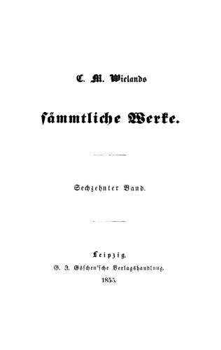 C. M. Wielands Sämmtliche Werke: Band 16 Peregrinus Proteus, Band 1