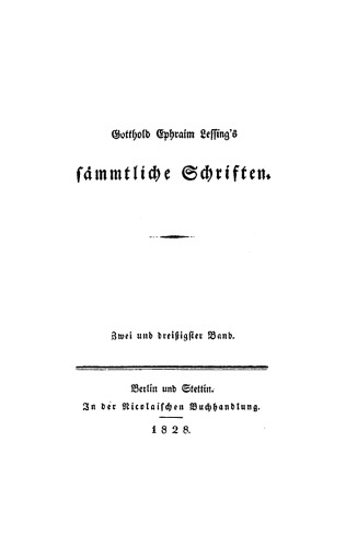 Gotthold Ephraim Lessings Sämmtliche Schriften: Band 32