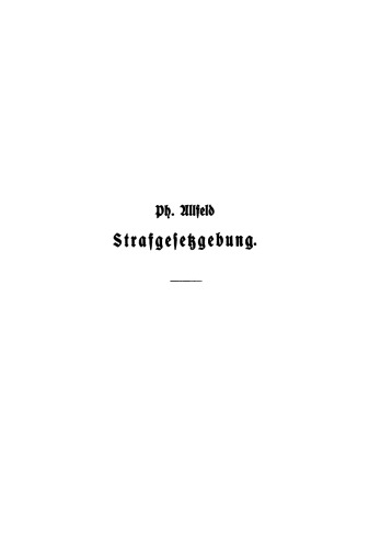 Die Strafgesetzgebung des Deutschen Reichs