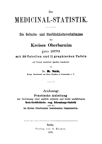 Zur Medicinal-Statistik: Die Geburts- und Sterblichkeitsverhältnisse des Kreises Oberbarnim pro 1876