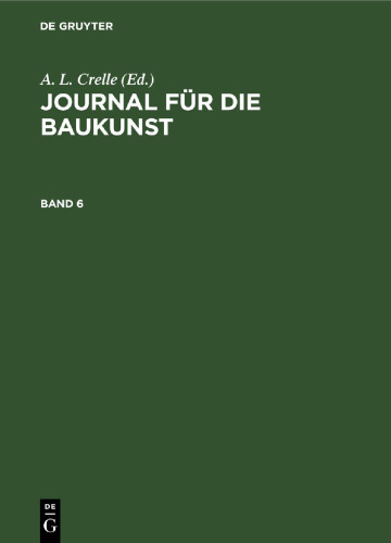 Journal für die Baukunst: Band 6