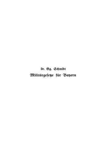 Militärgesetze für Bayern: Nach dem Stande vom 20.12.1905