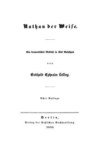 Nathan der Weise: Ein dramatisches Gedicht, in fünf Aufzügen
