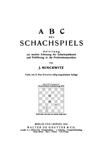 Abc des Schachspiels: Anleitung zur raschen Erlernung der Schachspielkunst. Einführung in die Problemkomposition