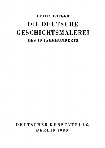 Die Deutsche Geschichtsmalerei des 19. Jahrhunderts