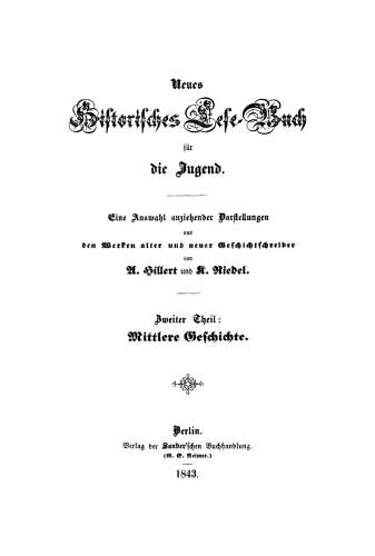 Neues Historisches Lese-Buch für die Jugend: Teil 2 Mittlere Geschichte