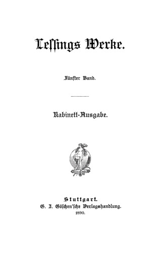 Lessings Werke: Band 5 [Prosaische Schriften]