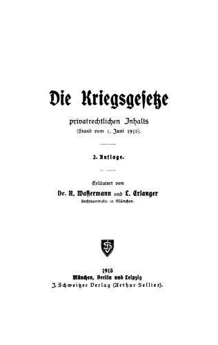 Die Kriegsgesetze privatrechtlichen Inhalts (Stand vom 1. Juni 1915)