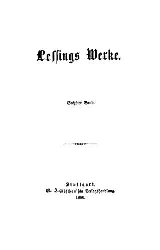 Lessing’s Werke: Band 6
