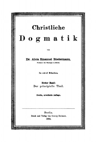 Christliche Dogmatik: Band 1 Der principielle Theil