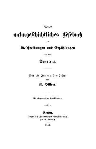 Neues naturgeschichtliches Lesebuch in Beschreibungen und Erzählungen aus dem Thierreich