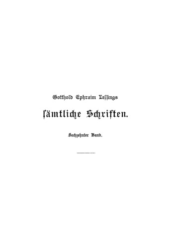 Gotthold Ephraim Lessings Sämmtliche Schriften: Band 16