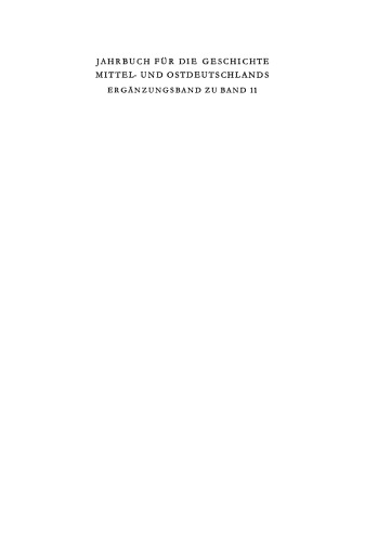 Jahrbuch für die Geschichte Mittel- und Ostdeutschlands: Ergänzungsband zu Band 11