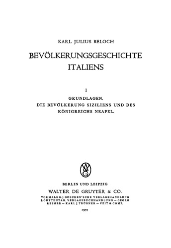 Bevölkerungsgeschichte Italiens: Band 1 Grundlagen. Die Bevölkerung Siziliens und des Königreichs Neapel