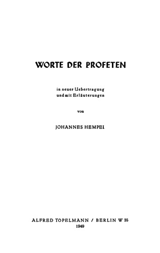 Worte der Profeten in neuer Übertragung und mit Erläuterungen